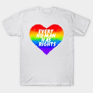 Every human has rights T-Shirt